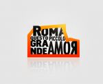 Roma questo piccolo grande Amor!